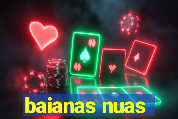 baianas nuas
